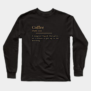 Coffee Long Sleeve T-Shirt